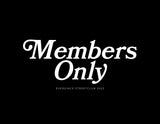 "Members Only" Pre-Order